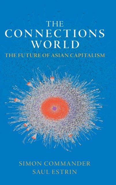 The Connections World : The Future of Asian Capitalism