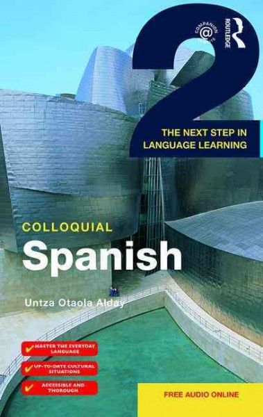 Colloquial Spanish 2 : the next step in language learning