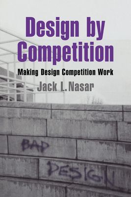 Design by Competition : Making Design Competition Work