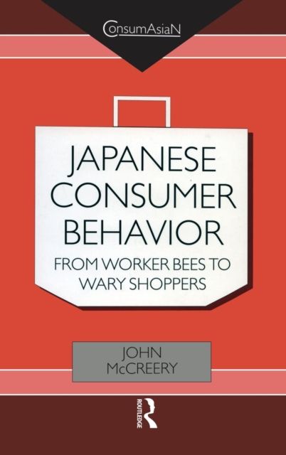 Japanese Consumer Behaviour : From Worker Bees to Wary Shoppers