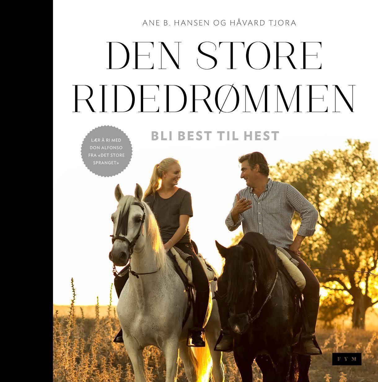 Den store ridedrømmen : bli best til hest