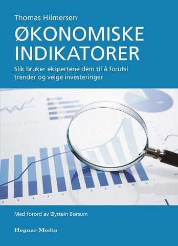 Økonomiske indikatorer : slik bruker ekspertene dem til å forutsi trender og velge investeringer
