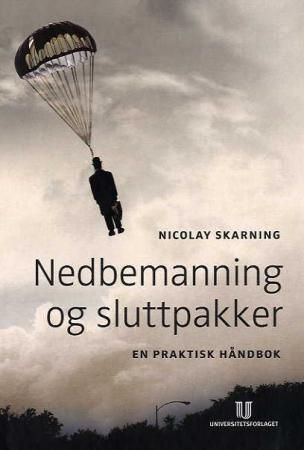 Nedbemanning og sluttpakker : en praktisk håndbok