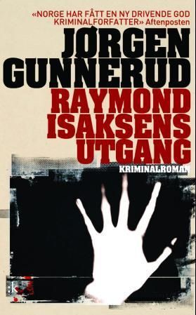 Raymond Isaksens utgang : kriminalroman