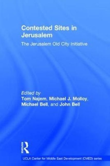 Contested Sites in Jerusalem : The Jerusalem Old City Initiative