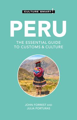 Peru : the essential guide to customs & culture