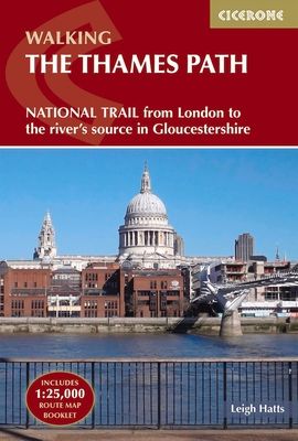 The Thames Path : National Trail from London to the river's source in Gloucestershire