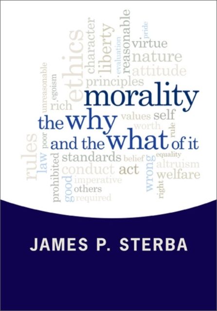 Morality : The Why and the What of It