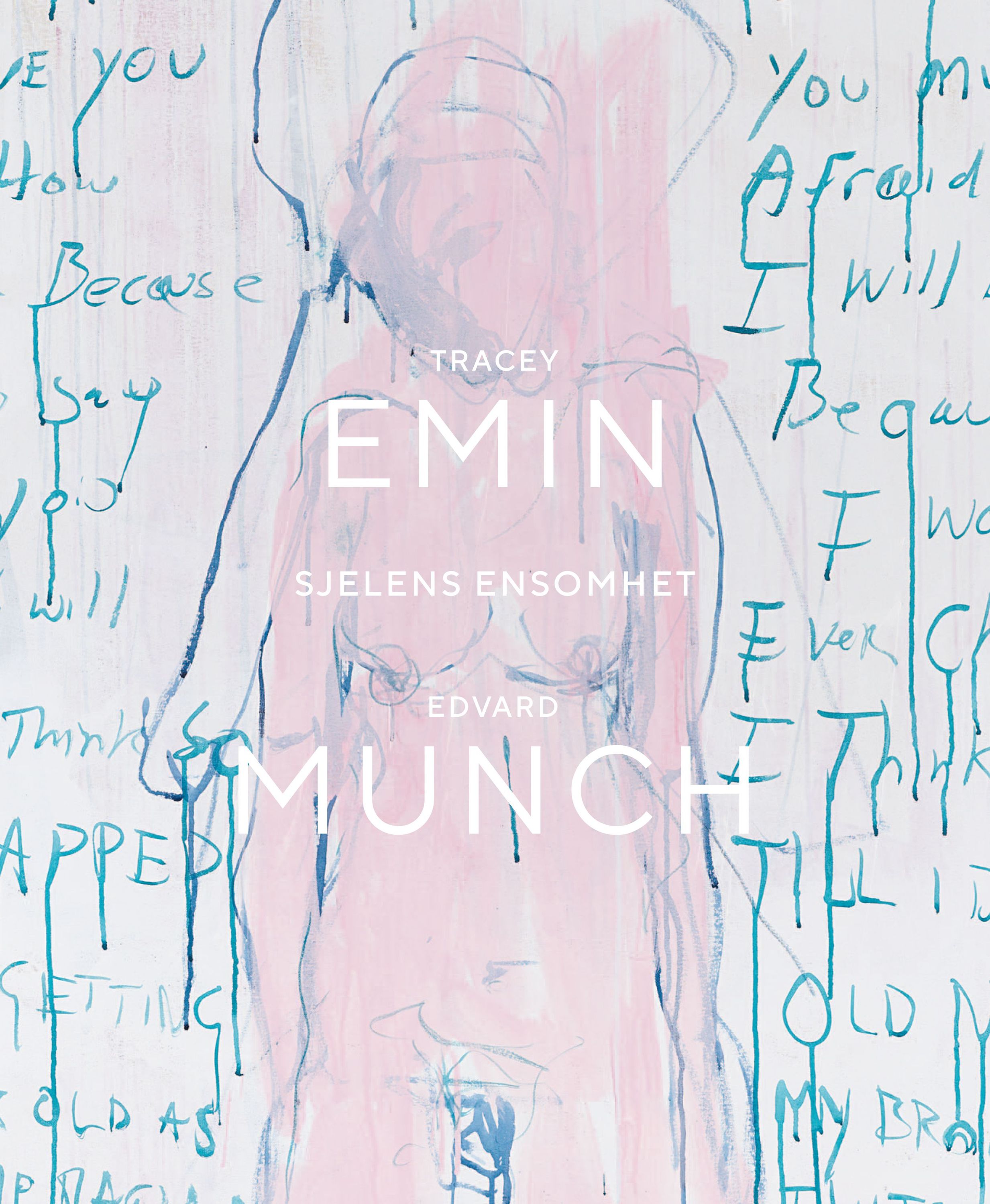 Sjelens ensomhet : Tracey Emin : Edvard Munch