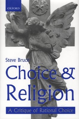 Choice and Religion : A Critique of Rational Choice Theory