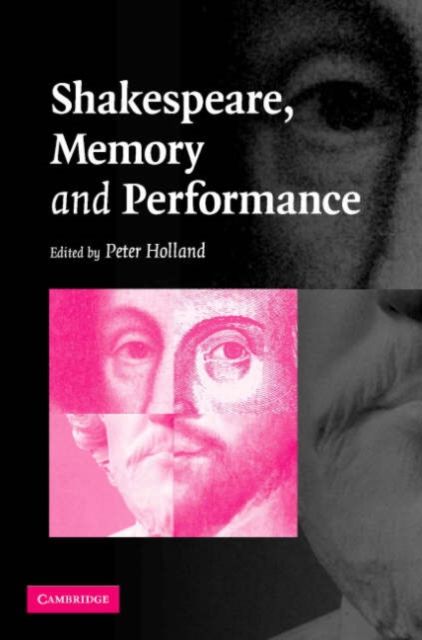 Shakespeare, Memory and Performance