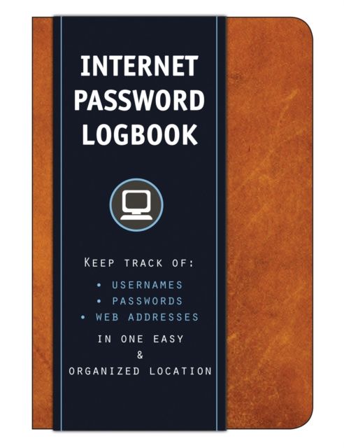 Internet Password Logbook (Cognac Leatherette) : Keep track of: usernames, passwords, web addresses in one easy & organized location