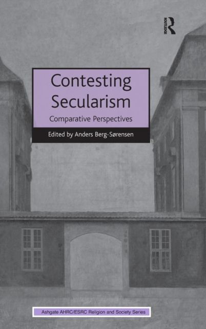 Contesting Secularism : Comparative Perspectives