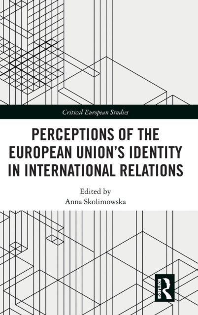 Perceptions of the European Union’s Identity in International Relations