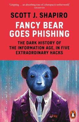 Forsidebilde av Fancy bear goes phishing : the dark history of the information age, in five extraordinary hacks