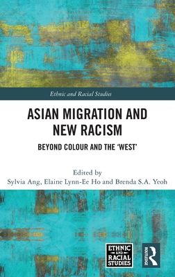 Asian Migration and New Racism : Beyond Colour and the ‘West’