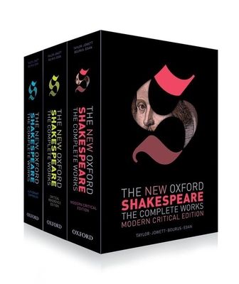 The New Oxford Shakespeare: Complete Set : Modern Critical Edition, Critical Reference Edition, Authorship Companion