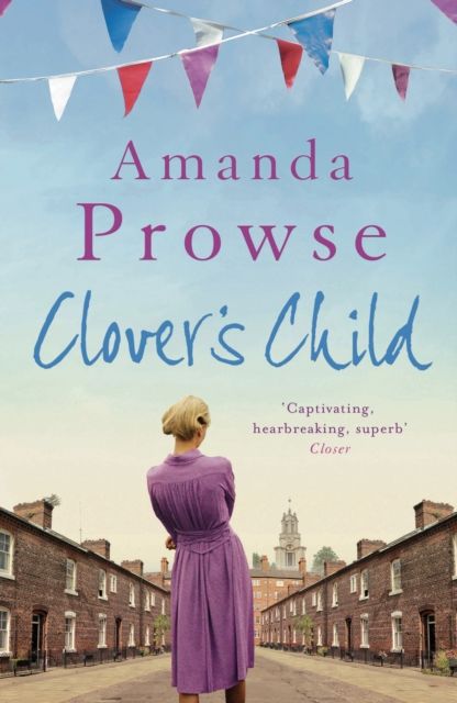 Clover's Child : An emotional and moving story of forbidden love in 1960s London from the multimillion copy bestseller