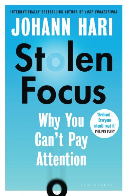 Stolen focus : why you can't pay attention