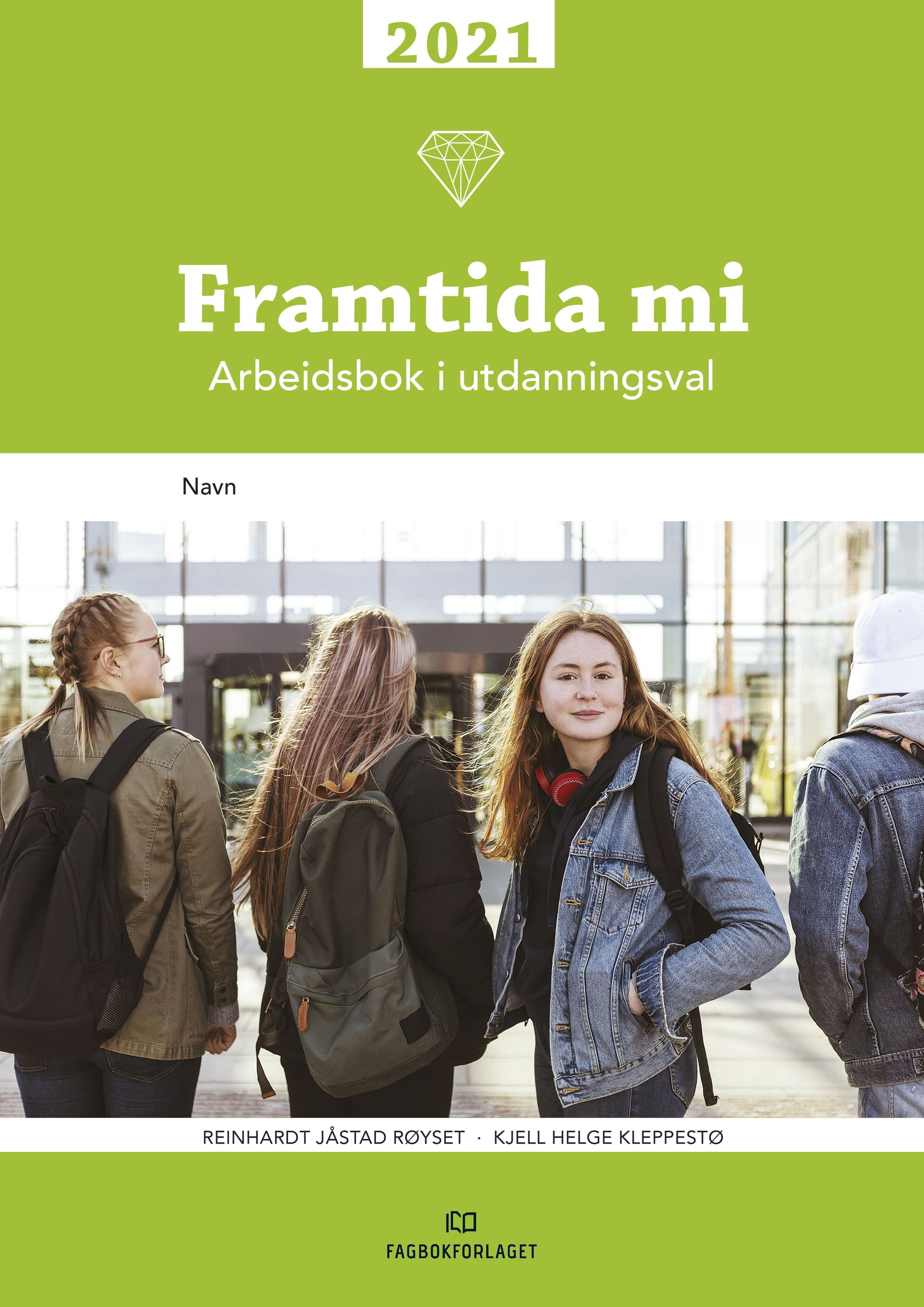 Framtida mi 2021 : arbeidsbok i utdanningsval