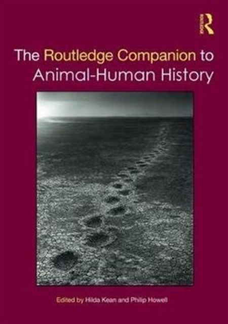The Routledge Companion to Animal-Human History