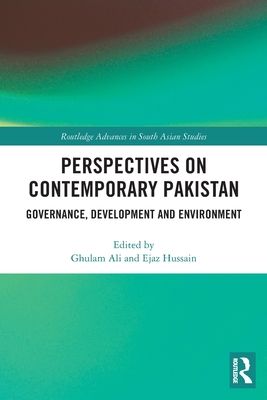 Perspectives on Contemporary Pakistan : Governance, Development and Environment