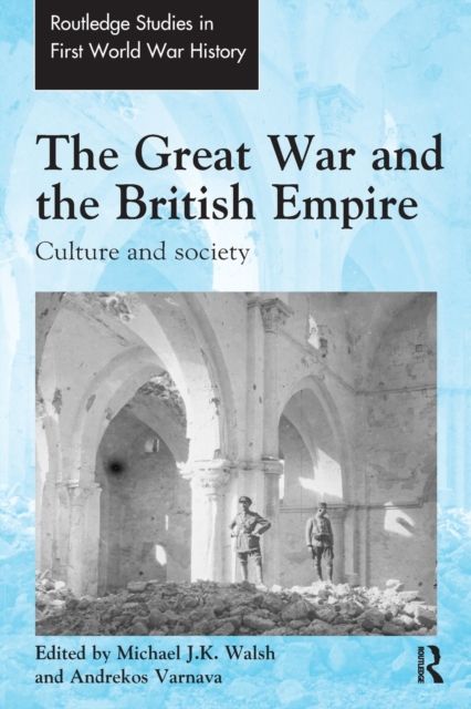 The Great War and the British Empire : Culture and society