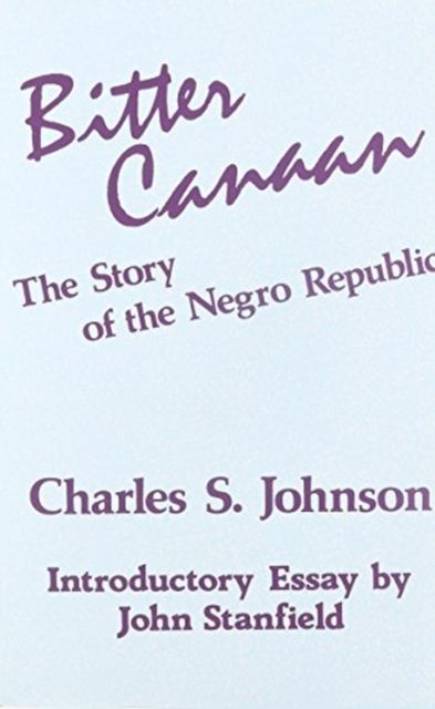Bitter Canaan : Story of the Negro Republic