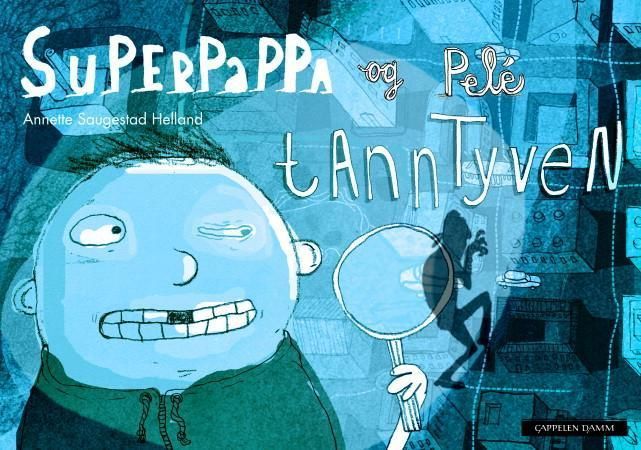 Superpappa og Pelé : tanntyven