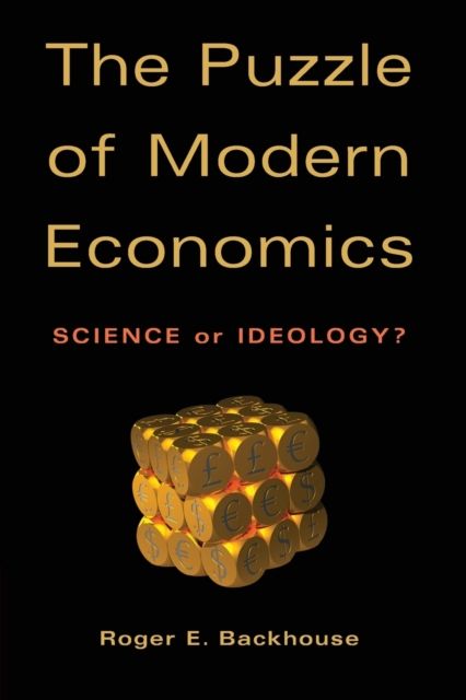 The Puzzle of Modern Economics : Science or Ideology?