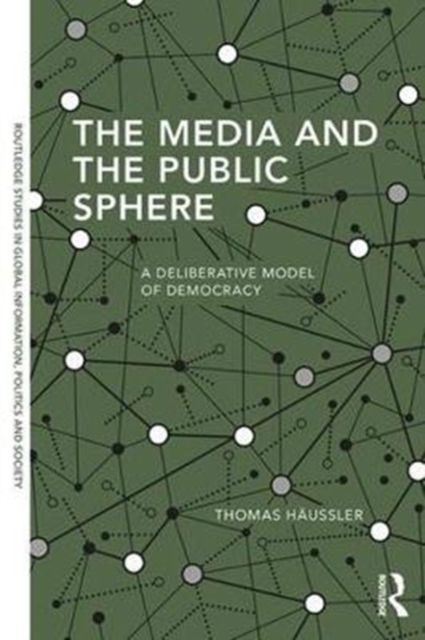 The Media and the Public Sphere : A Deliberative Model of Democracy