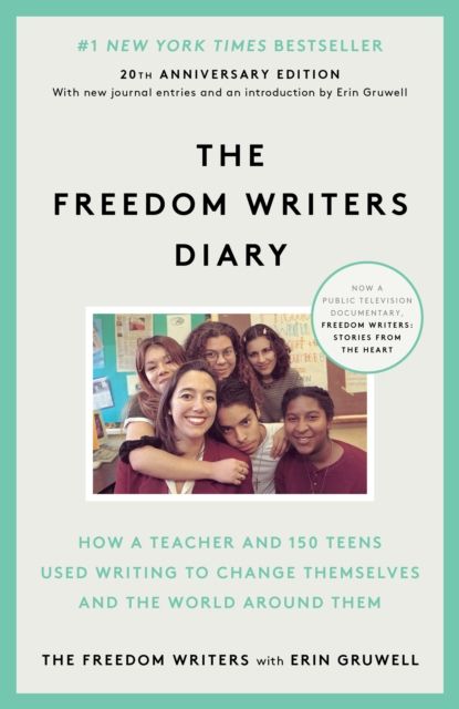 The Freedom writers diary : how a teacher and 150 teens used writing to change themselves and the world around them