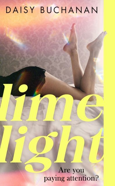 Limelight : The new novel from the author of Insatiable