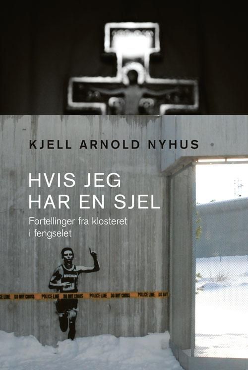 Hvis jeg har en sjel : fortellinger fra klosteret i fengselet