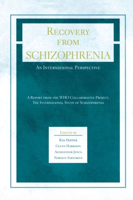 Recovery from Schizophrenia : An international perspective - A report from the WHO Collaborative Project, The International Study of Schizophrenia