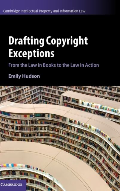 Drafting Copyright Exceptions : From the Law in Books to the Law in Action