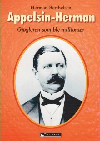 Appelsin-Herman : gjøgleren som ble millionær