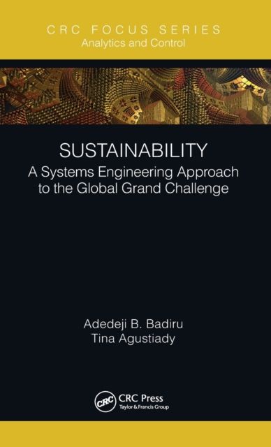 Sustainability : A Systems Engineering Approach to the Global Grand Challenge