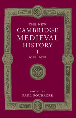 The New Cambridge Medieval History: Volume 1, c.500-c.700