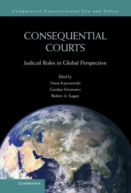 Consequential Courts : Judicial Roles in Global Perspective