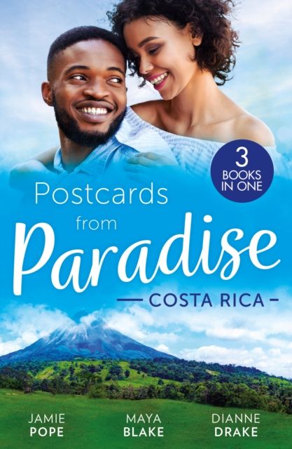 Postcards From Paradise: Costa Rica : Tempted at Twilight (Tropical Destiny) / the Commanding Italian's Challenge / Saved by Doctor Dreamy