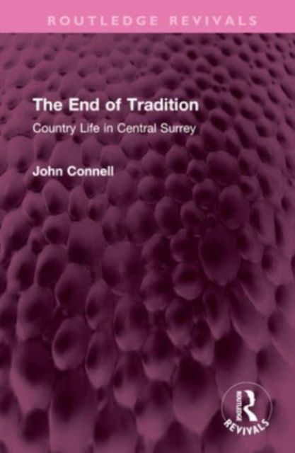 The End of Tradition : Country Life in Central Surrey