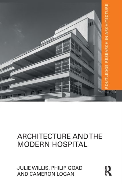 Architecture and the Modern Hospital : Nosokomeion to Hygeia