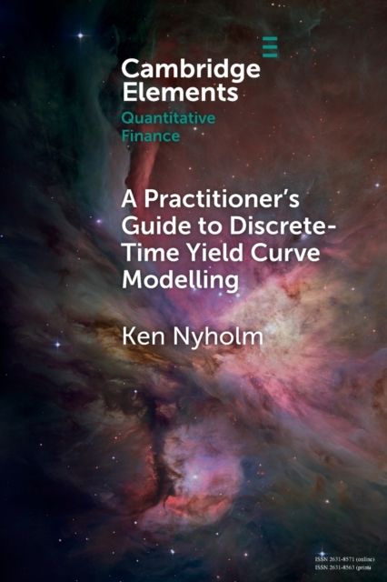 A Practitioner's Guide to Discrete-Time Yield Curve Modelling : With Empirical Illustrations and MATLAB Examples