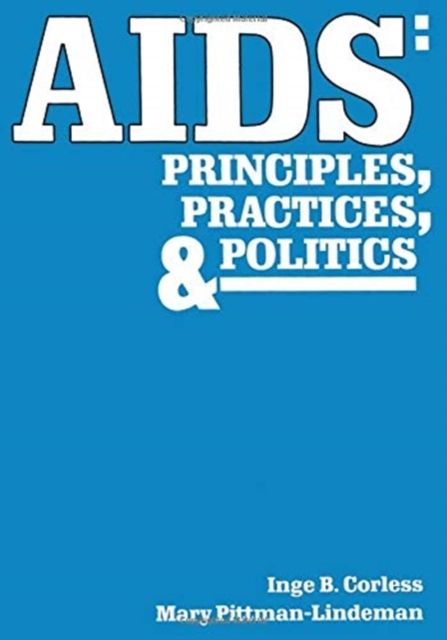 AIDS : Principles, Practices, and Politics