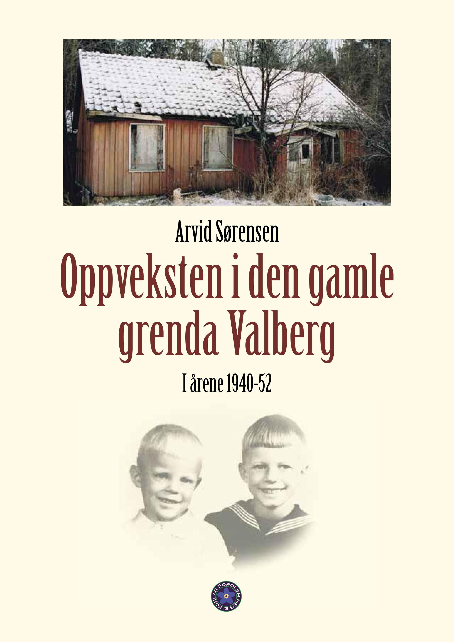 Oppveksten i den gamle grenda Valberg : i årene 1940-52