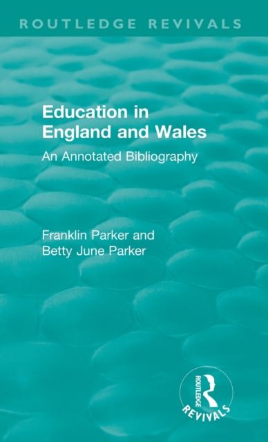 Education in England and Wales : An Annotated Bibliography