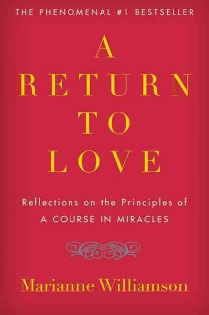 Forsidebilde av A Return to Love : Reflections on the Principles of "A Course in Miracles"