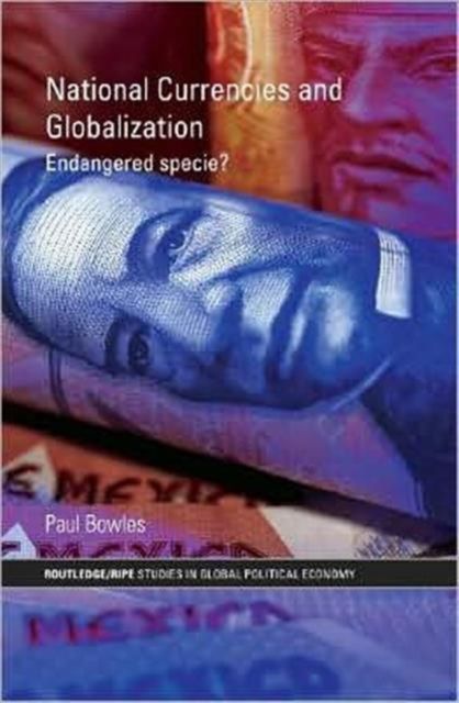 National Currencies and Globalization : Endangered Specie?