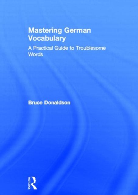 Forsidebilde av Mastering German Vocabulary : A Practical Guide to Troublesome Words